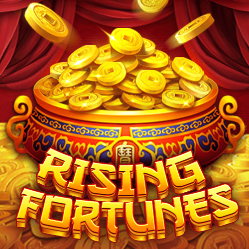 RISING FORTUNES